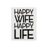 Drobė su spauda Happy wife happy life