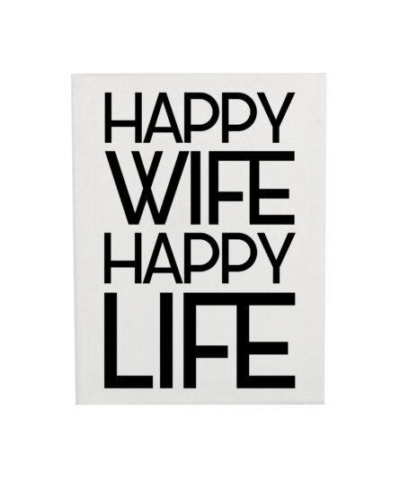 Drobė su spauda Happy wife happy life