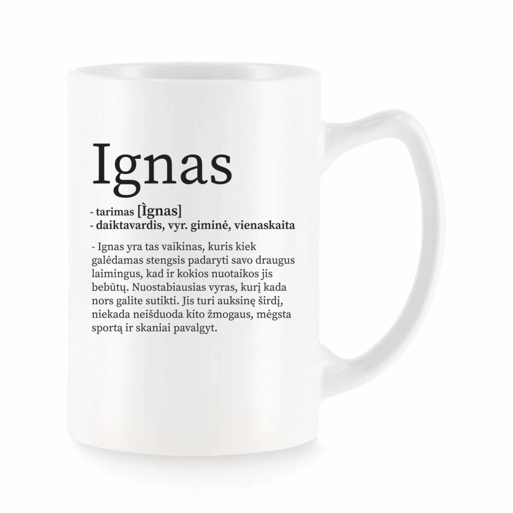 Baltas universalus puodelis su vardo improvizacija Ignas