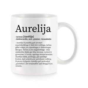 Baltas keraminis puodelis su vardu „Aurelija“ ir humoristiniu vardo apibūdinimu