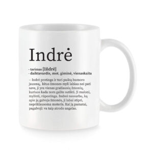 Baltas keraminis puodelis su vardu „Indrė“ ir šiltu vardo apibūdinimu
