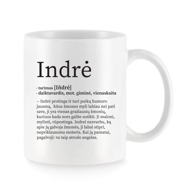 Baltas keraminis puodelis su vardu „Indrė“ ir šiltu vardo apibūdinimu
