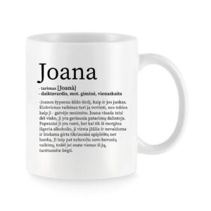Baltas keraminis puodelis su vardu „Joana“ ir humoristiniu vardo apibūdinimu